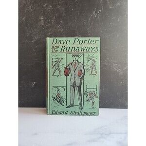 Dave Porter and The Runaways 1913 Lee and Shepard Stratemeyer First Print
